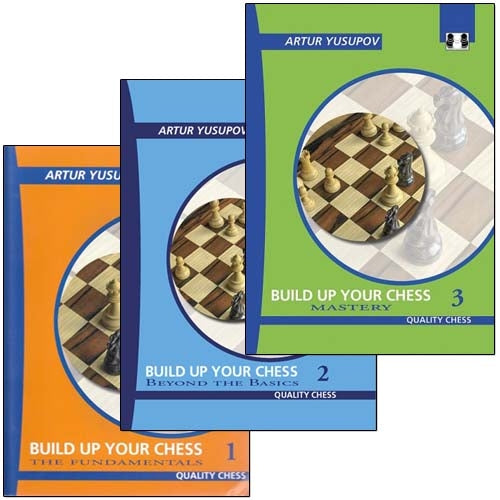 Build Up Your Chess 1, 2 and 3: Fundamentals to Mastery - Artur Yusupov