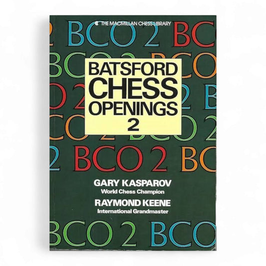 Batsford Chess Openings – Gary Kasparov & Raymond Keene