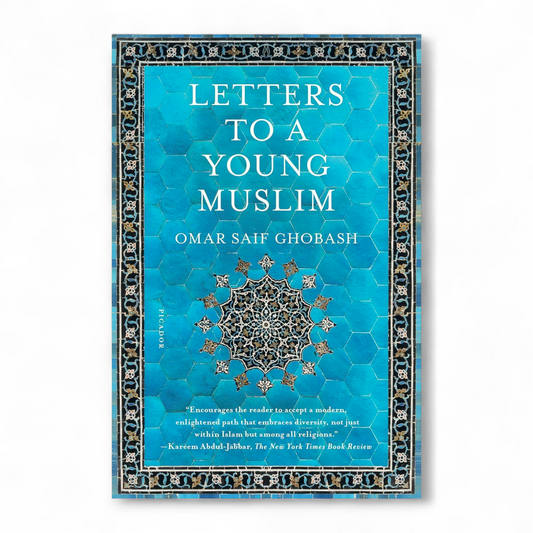 Letters to a Young Muslim by Omar Saif Ghobash