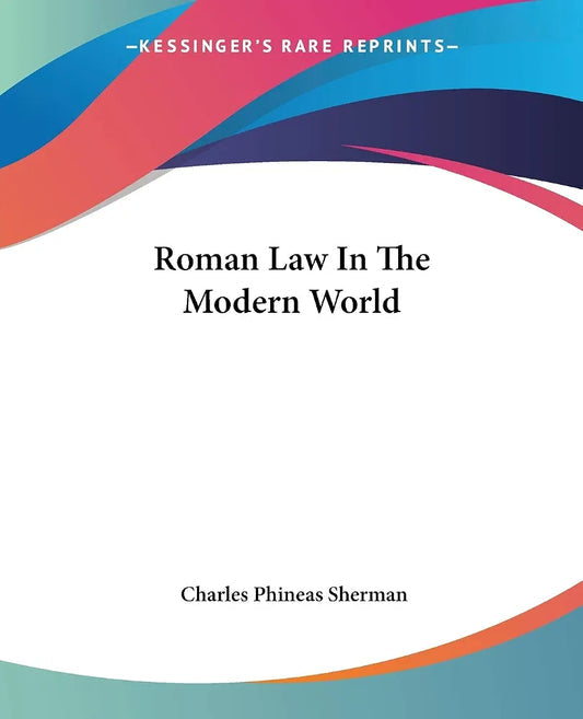 Roman Law in the Modern World by Charles P. Sherman book cover