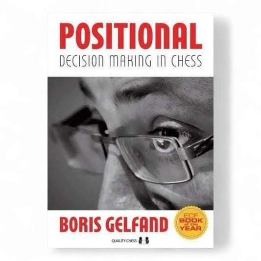 Positional Decision Making in Chess by Boris Gelfand and Jacob Aagaard