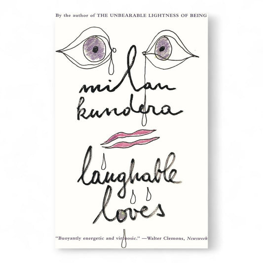 Laughable Loves by Milan Kundera