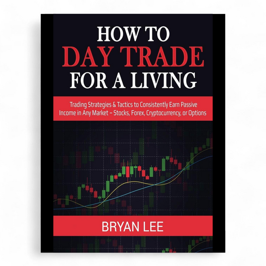 How to Day Trade for a Living by Bryan Lee