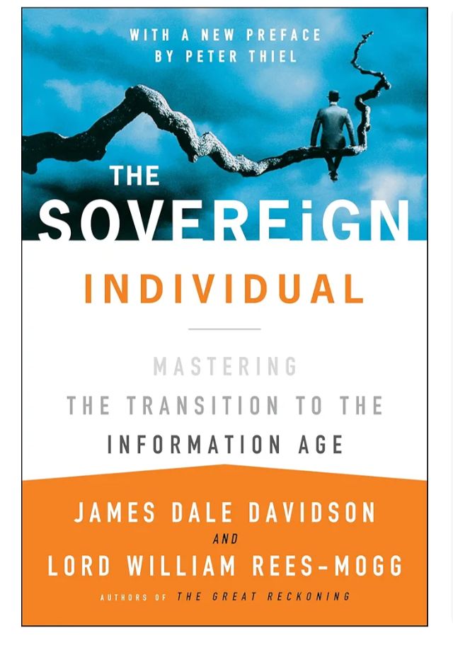 The Sovereign Individual
Book by James Dale Davidson and William Rees-Mogg