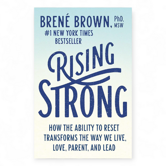 Rising Strong by Brené Brown