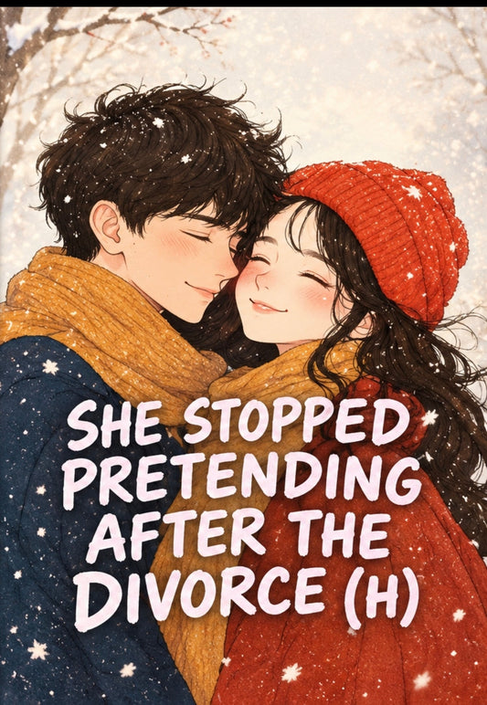 She Stopped Pretending After the Divorce ( Chinese novel)