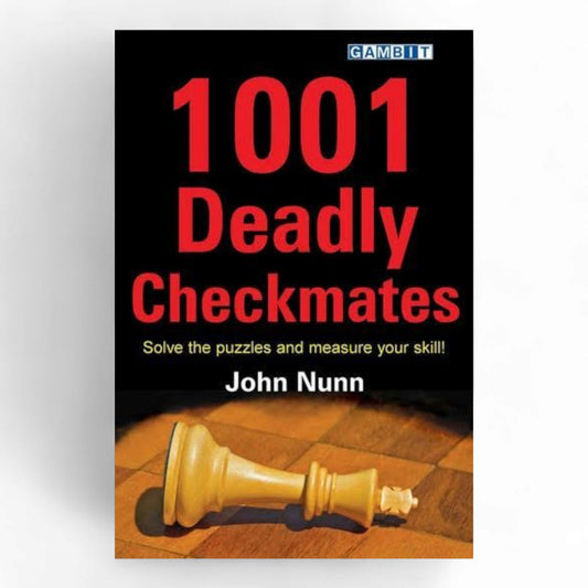 1001 Deadly Checkmates. John Nunn