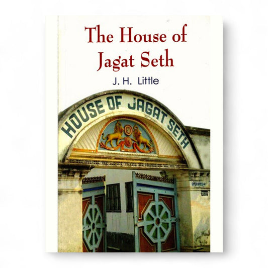The House of Jagat Seth by J.H Little