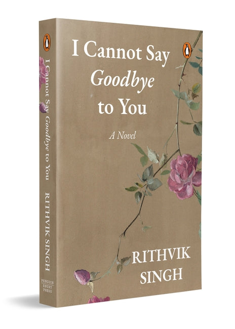 I cannot say goodbye to you by Rithvik singh