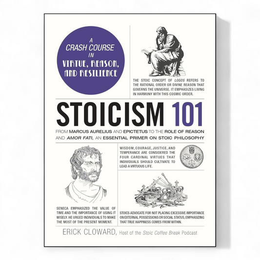 Stoicism 101 by Erick Cloward