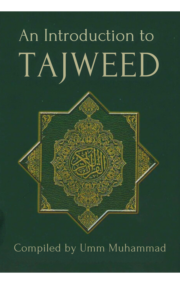 Muhammad Add An Introduction to TAJWEED Compiled by Umm Muhammad – Books Garden