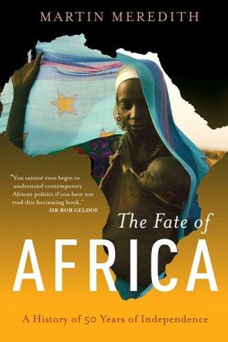 The Fate of Africa: A History of the Continent Since Independence by Martin Meredith book cover